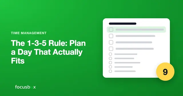 The 1-3-5 Rule: Plan a Day That Actually Fits