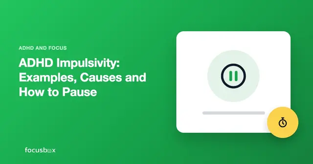 ADHD Impulsivity: Examples, Causes and How to Pause