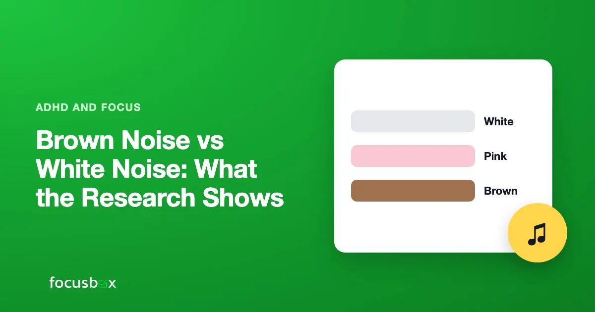 Brown Noise vs White Noise: What the Research Shows