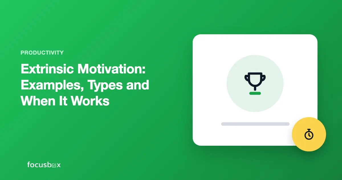 Extrinsic Motivation: Examples, Types and When It Works