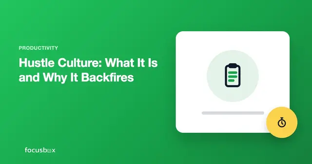 Hustle Culture: What It Is and Why It Backfires