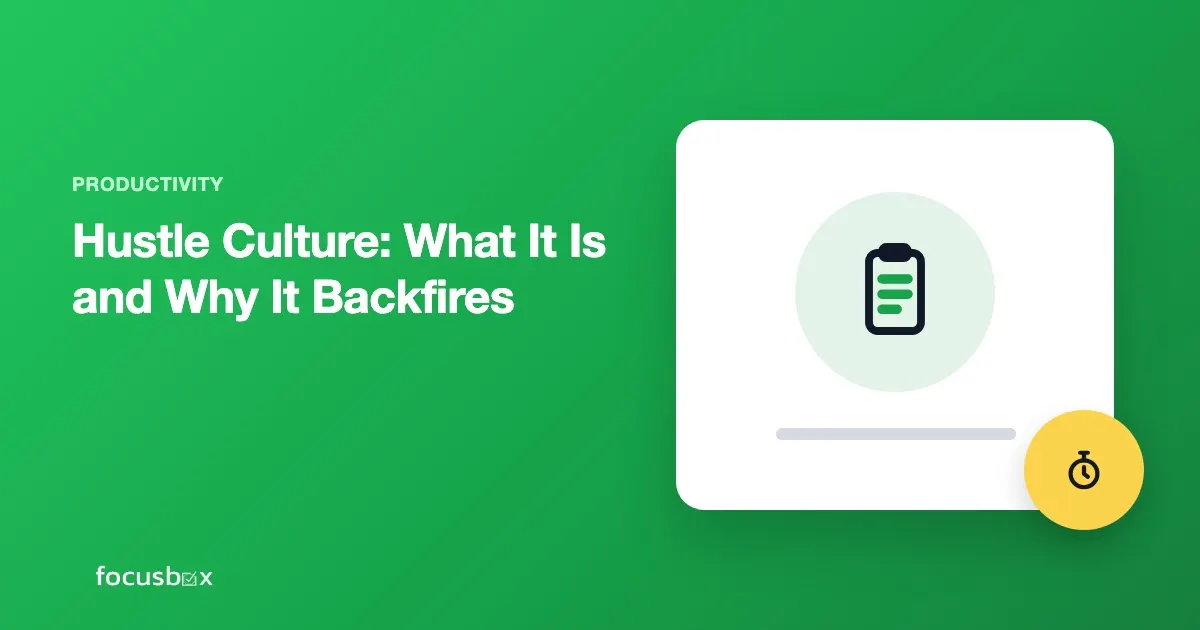 Hustle Culture: What It Is and Why It Backfires