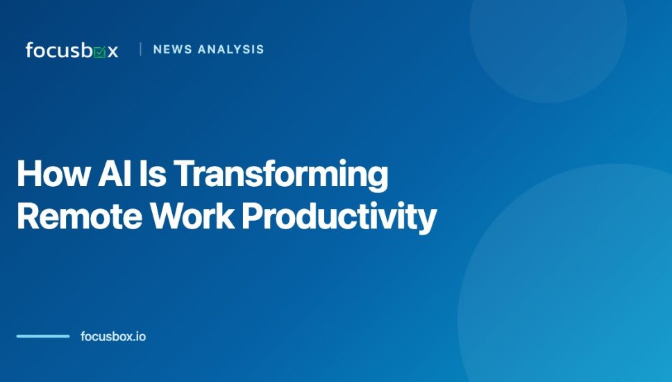 News Analysis: How AI Is Transforming Remote Work Productivity in 2026 News Analysis: How AI Is Transforming Remote Work Productivity in 2026