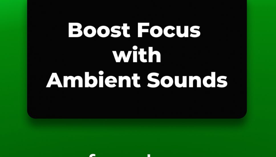 The Science of Background Noise: How Ambient Sounds Can Boost Your Focus