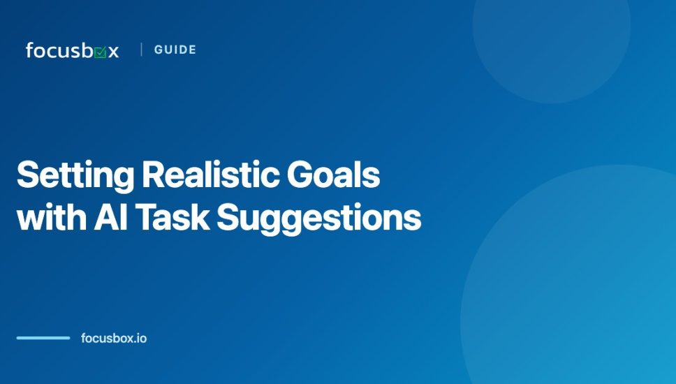 Guide to Setting Realistic Goals with AI Task Suggestions (2026 Edition) Guide to Setting Realistic Goals with AI Task Suggestions (2026 Edition)